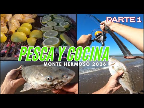 PESCA Y COCINA VARIADA | MONTE HERMOSO 2026 - PARTE 1