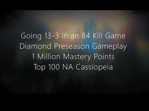 Going 13-3 In an 84 Death Game| 1 Million Mastery Point Top 100 NA Cassiopeia