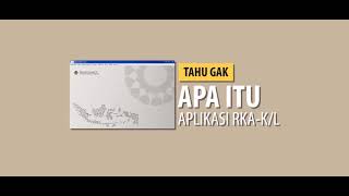 APA SIH APLIKASI RKA-K/L ITU??? APA SIH APLIKASI RKA-K/L ITU???