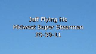 preview picture of video 'Jeff Flying His Midwest Super Stearman 10-30-11'