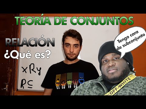 ¿QUÉ ES UNA RELACIÓN? | TEORÍA DE CONJUNTOS