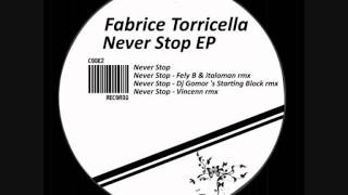 Fabrice Torricella - Never Stop - Fely B & Italoman Remix