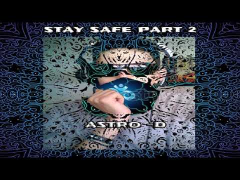 ASTRO-D - Dj Set - Stay Safe Part 2 ᴴᴰ