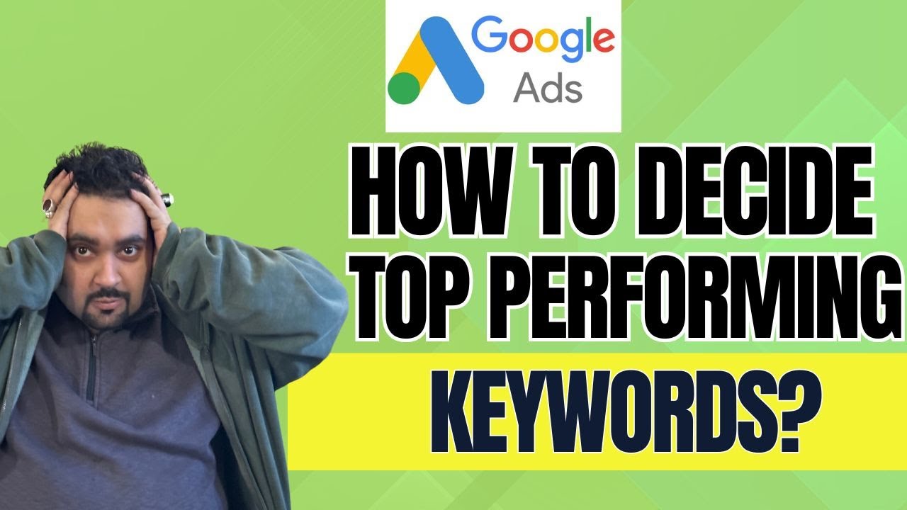 How to decide TOP performing Google Ads Keywords?