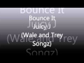 Bounce It - Juicy J (Wale, Trey Songz) 