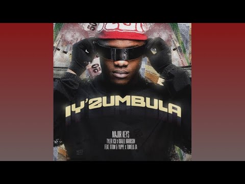 Major_Keys, Tyler ICU, TitoM, Yuppe - Iy'Zumbula (feat. Khalil Harrison & Tumelo.za)