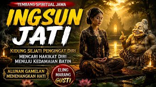 Download lagu KIDUNG TEMBANG SPIRITUAL JAWA – INGSUN JATI | Kidung Sejati Pengingat Diri, Menemukan Kedamaian mp3