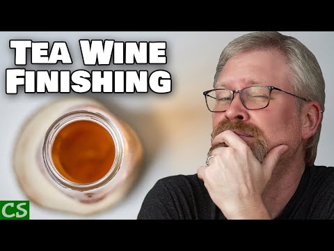 How to Make Tea Wine - Finishing and Bottling