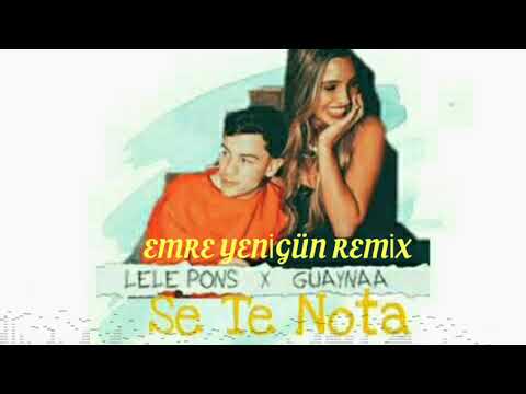 Dj Emre Yenigün ft. Le Le Pons & Guaynaa - Se Te Nota (Remix 2020)