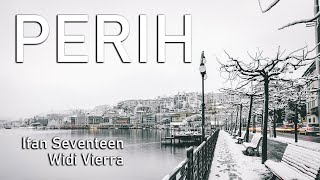 Download lagu Perih Vierra Lirik (Guitar version by Ifan Seventeen, Widi Vierra & M Andree) mp3