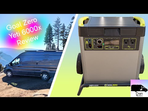 NEW Goal Zero Yeti 6000x review for #vanlife and #tinyhomes
