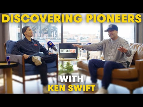 Discovering Pioneers with Ken Swift I DISTRCT Talks EP  20