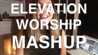 Do It Again x All Things New // Elevation Worship Mashup