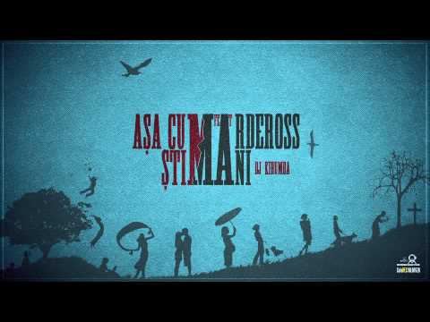 MARDEROSS cu MANI - Așa cum știm