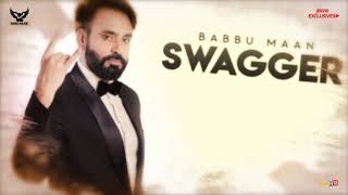 Babbu Maan new song swagger.   😎😎🤘🤘🤘