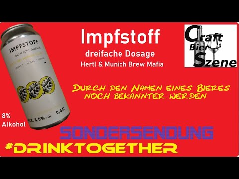 #Sondersendung #drinktogether 10 - Impfstoff dreifache Dosage - Hertl & Munich Brew Mafia