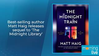 Best-selling author Matt Haig releases sequel to 'The Midnight Library'