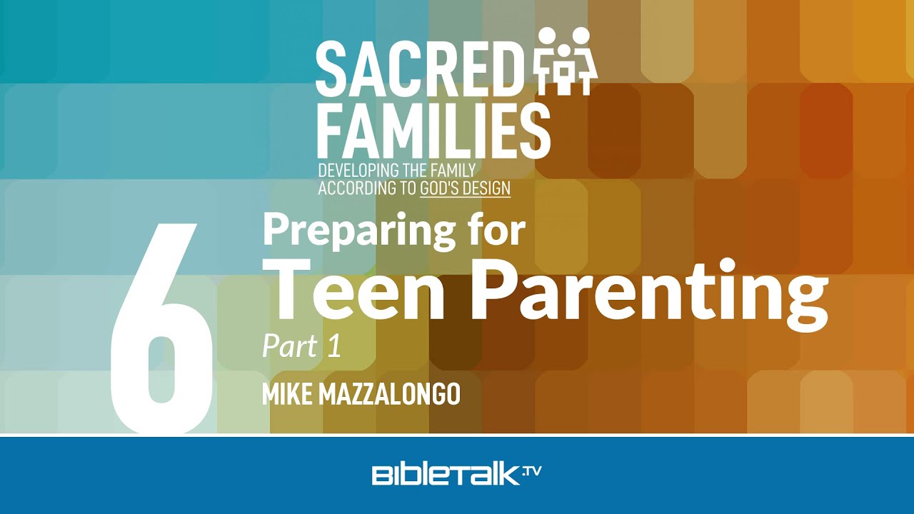 6. Preparing for Teen Parenting