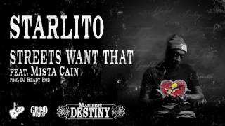 Starlito - Streets Want That feat. Mista Cain (Prod. DJ Ready Rob)