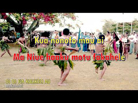 Ma Niue, Fia Kolikoli Au - Makaholoi (Folituki Talima)