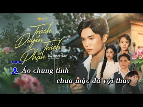 KARAOKE TRÁCH DUYÊN TRÁCH PHẬN ( TONE NAM ) KHÔNG RÁP