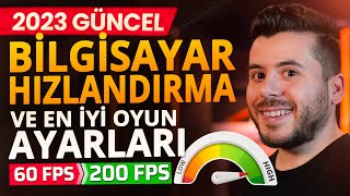 Bilgisayar Hızlandırma ve En İyi Oyun FPS Ayarl