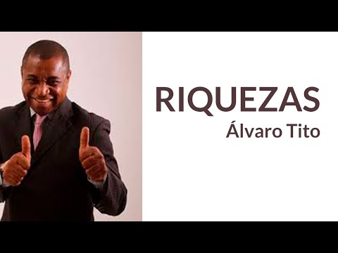 Riquezas - Álvaro Tito
