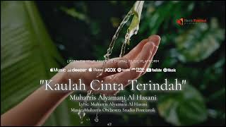 Download lagu Kaulah Cinta Terindah - Muharris Alyamani Al Hasani. Music mp3 Download lagu Kaulah Cinta Terindah - Muharris Alyamani Al Hasani. Music mp3