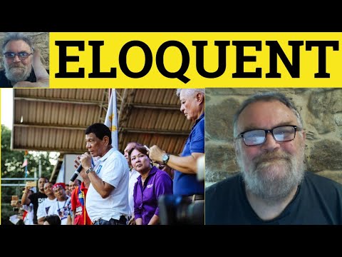 🔵 Eloquent Meaning - Eloquence Defined - Eloquently Examples - GRE - Eloquent Eloquence Eloquently