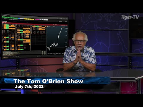 July 7th, Tom O'Brien Show on TFNN - 2022