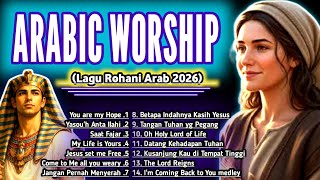 Download lagu LAGU ARAB (Lagu Rohani Arab 2026 - ARABIC WORSHIP Christian Song) mp3