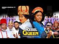 REBEL QUEEN Ngozi Ezeonu Chacha Eke Ugezu J Ugezu Nigerian Movies 2024 Latest Full Movies