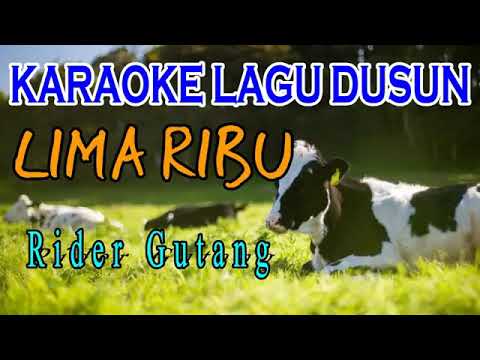 karaoke lagu dusun Lima Ribu Dari. Rider Gutang
