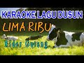 Karaoke Lagu Dusun Lima Ribu Dari Rider Gutang