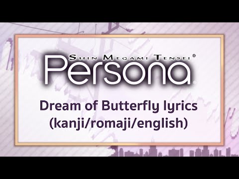 Persona 1 PSP Opening - Dream of Butterfly Lyrics (kanji/romaji/english)