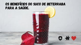 Os benefícios do suco de beterraba para a saúde