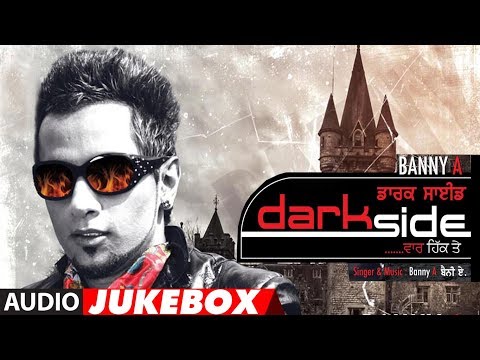 DARK SIDE | BANNY A | AUDIO JUKEBOX | PUNJABI SONGS