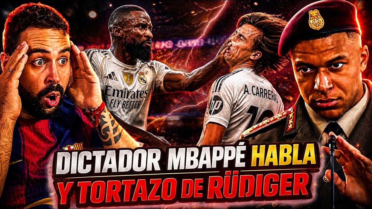 🔥¡El MADRID SALTA por los AIRES! BOFETÓN de RÜDIGER a CARRERAS y COMUNICADO del DICTADOR MBAPPÉ