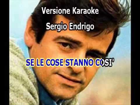 SE LE COSE  STANNO COSI' - KARAOKE - di SERGIO ENDRIGO - VIDEOKARAOKEMANIA