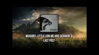 Wudub!?, Little Lion MC and Skankin' B - Last Post [VINYL RIP]