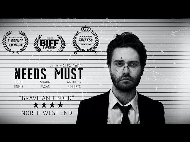 NEEDS MUST - SHORT FILM