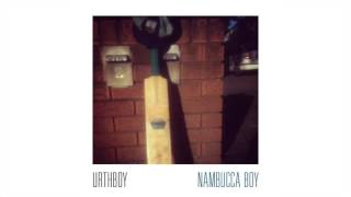 Urthboy - Nambucca Boy (Official Audio)