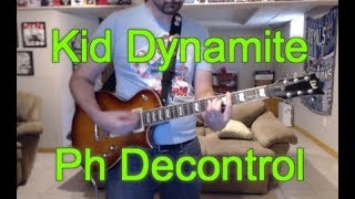 Kid Dynamite - Ph Decontrol (Guitar Tab + Cover)
