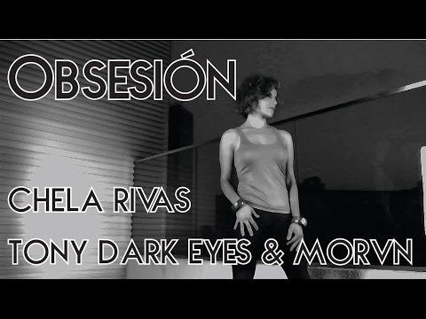 Obsesión - Chela Rivas, Tony Dark Eyes & Morvn