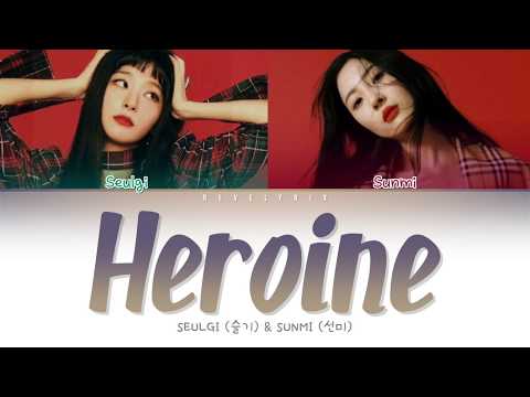 SEULGI (슬기) & SUNMI (선미) - ‘HEROINE’ LYRICS 가사 (Eng/Rom/Han)