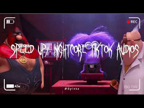 Speed up/nightcore tiktok audios part557 ♡