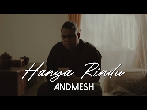 Andmesh - Hanya Rindu (Official Music Video)