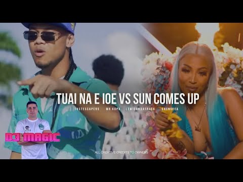 DJ MAGIC - TUAI NA E IOE VS SUN COMES UP [JUSTESCAPE95, MRKUPA, LEWISONDATRACK & SHENSEEA] (REMIX)
