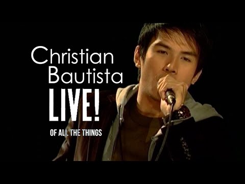 Christian Bautista - Of All The Things | Live!