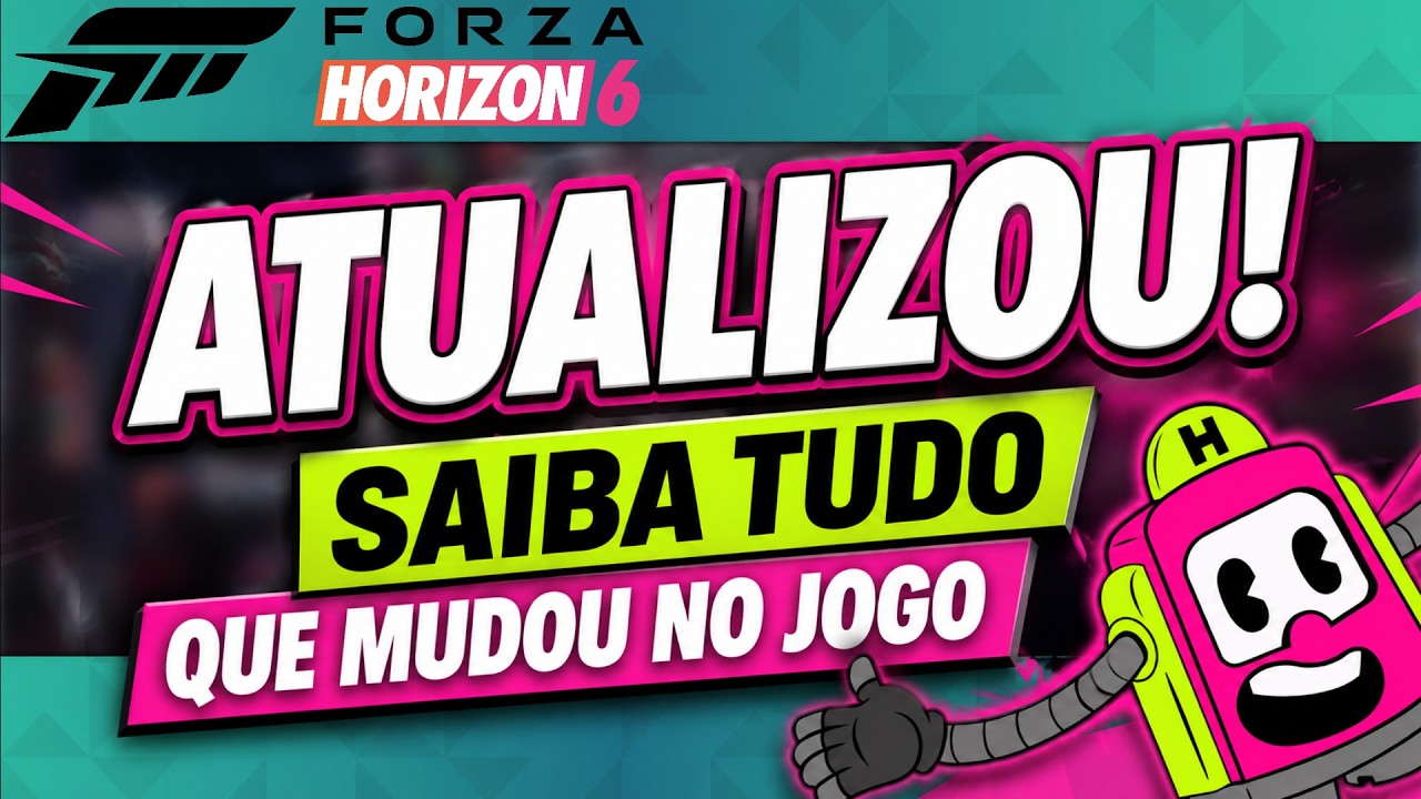 SAIBA TUDO QUE MUDOU COM A ATUALIZAÇÃO DO FORZA HORIZON 6!